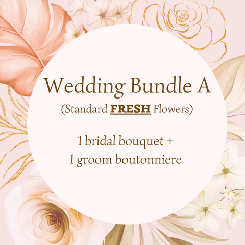 Wedding Bundle A (Standard Fresh Flower Bouquet)
