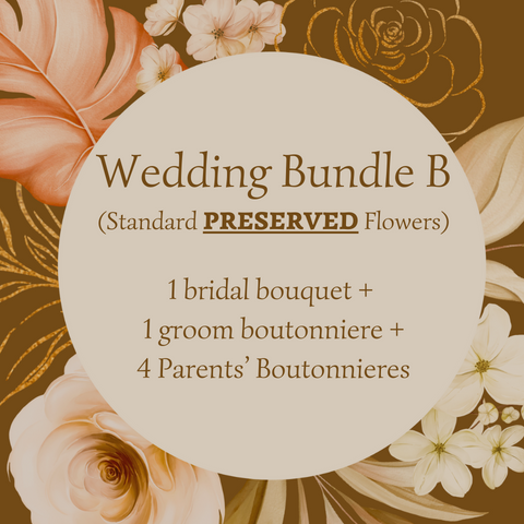 Wedding Bundle B (Standard Preserved Flower Bouquet)